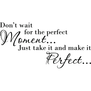 Don’t wait – Muursticker