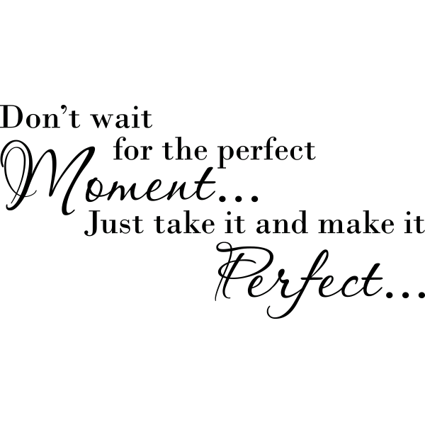 Don’t wait – Muursticker