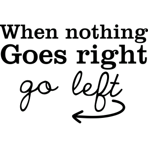 When nothing goes right – Muursticker